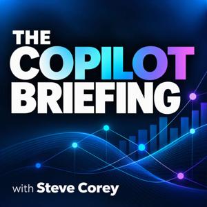 The Copilot Briefing