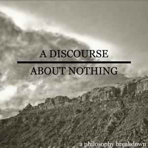 A Discourse About Nothing