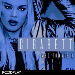 Cigarett med Tommie X