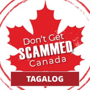 Don't Get Scammed Canada – Tagalog