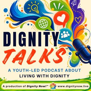 Dignity Talks