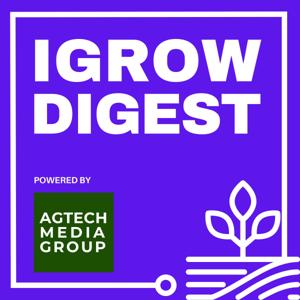 iGrow Digest: Agriculture, Energy & Water Investment News