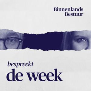 Binnenlands Bestuur bespreekt de week
