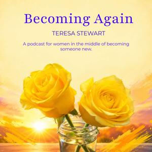 Becoming Again