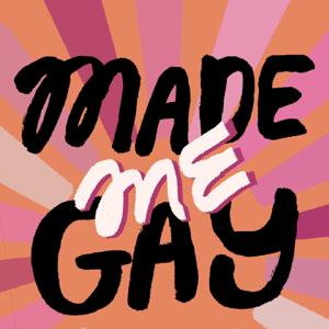 Made Me Gay