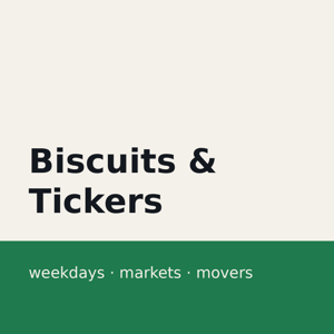 Biscuits & Tickers