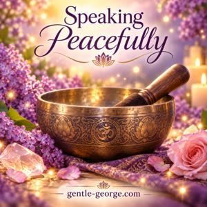 Speaking Peacefully