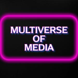 Multiverse of Media