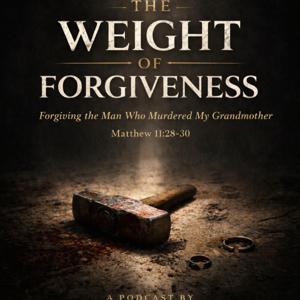 The Weight Of Forgiveness