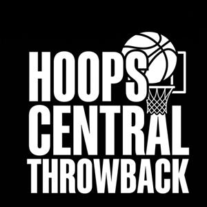 Hoops Central Throwback:  NBA Legends, Lore, and History