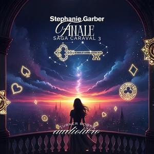 Finale. Saga Caraval 3. Stephanie Garber. Audiolibro