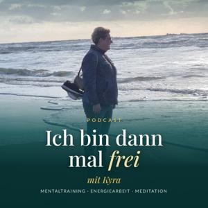 Ich bin dann mal frei – Über innere Freiheit, Selbstsabotage und den Weg zurück zu dir