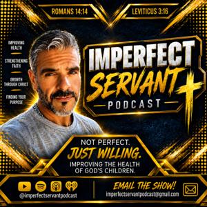 Imperfect Servant Podcast