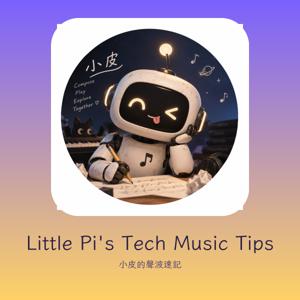 Little Pi's Tech Music Tips