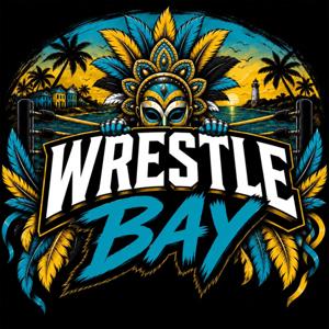 Wrestle Bay Podcast