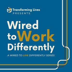 Wired to WORK Differently