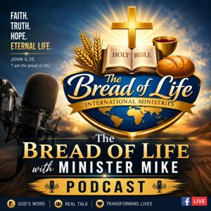 The Bread of Life with Minister Mike
