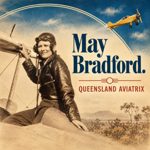 May Bradford: Queensland Aviatrix