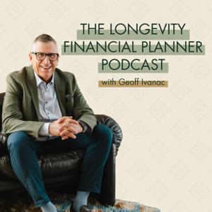 The Longevity Financial Planner Podcast
