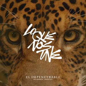 Lo Que Nos Une: El Impenetrable