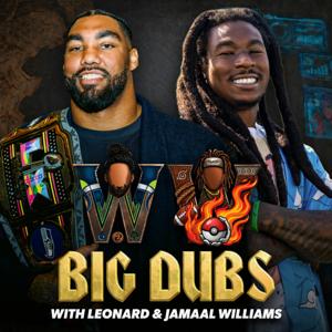 Big Dubs with Leonard & Jamaal Williams