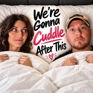 We're Gonna Cuddle After This | Husband and Wife Family and Marriage Advice Podcast