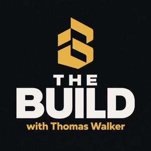The Build with Thomas Walker