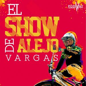 El Show de Alejo Vargas BMX Podcast by PODWAY