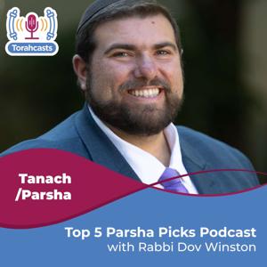 Top 5 Parsha Picks Podcast