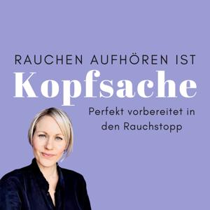 Rauchen aufhören ist Kopfsache - Perfekt vorbereitet in den Rauchstopp