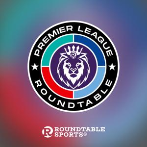 Premier League Roundtable