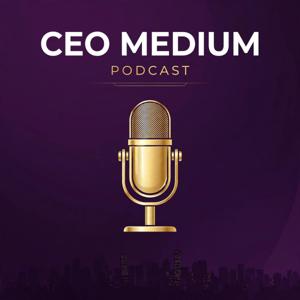 CEO Medium Podcast