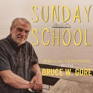 Sunday School with Bruce W. Gore