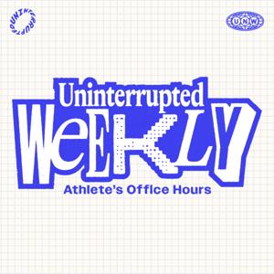 UNINTERRUPTED Weekly