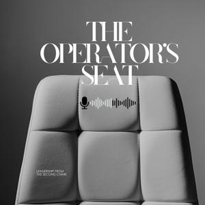 The Operator’s Seat Podcast