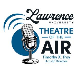 Lawrence University: Theatre of the Air