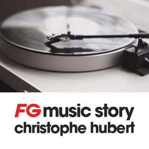 FG | MUSIC STORY | CHRISTOPHE HUBERT by RADIO FG