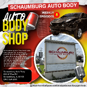 The Schaumburg Auto Body Podcast