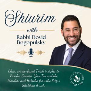 Boca Jewish Center: Shiurim with Rabbi Dovid Bogopulsky