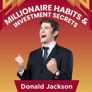Millionaire Habits & Investment Secrets