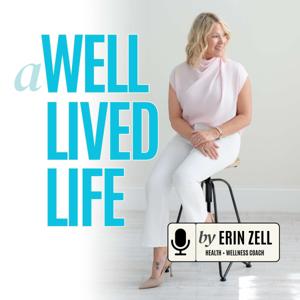 A Well Lived Life by Erin Zell