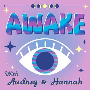 Awake with Audrey and Hannah