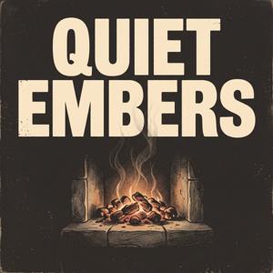 Quiet Embers: Guided Meditations for Rest and Calm