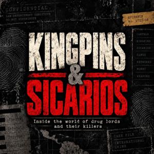Kingpins & Sicarios: Crime Documentary