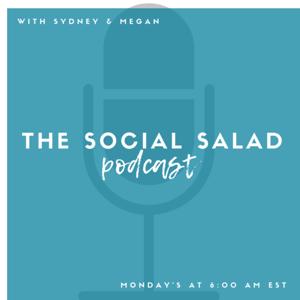 The Social Salad | Business Development + Social Media Podcast