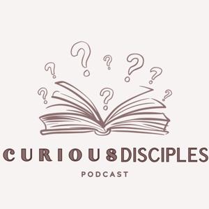 Curious Disciples