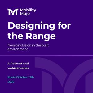 Mobility Mojo: Designing for the range