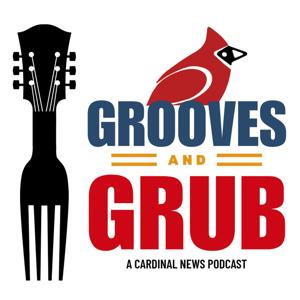 Grooves and Grub: A Cardinal News Podcast