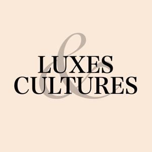 Luxes et cultures