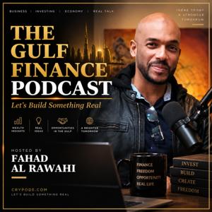 The Gulf Finance Podcast — Let's Build Something Real